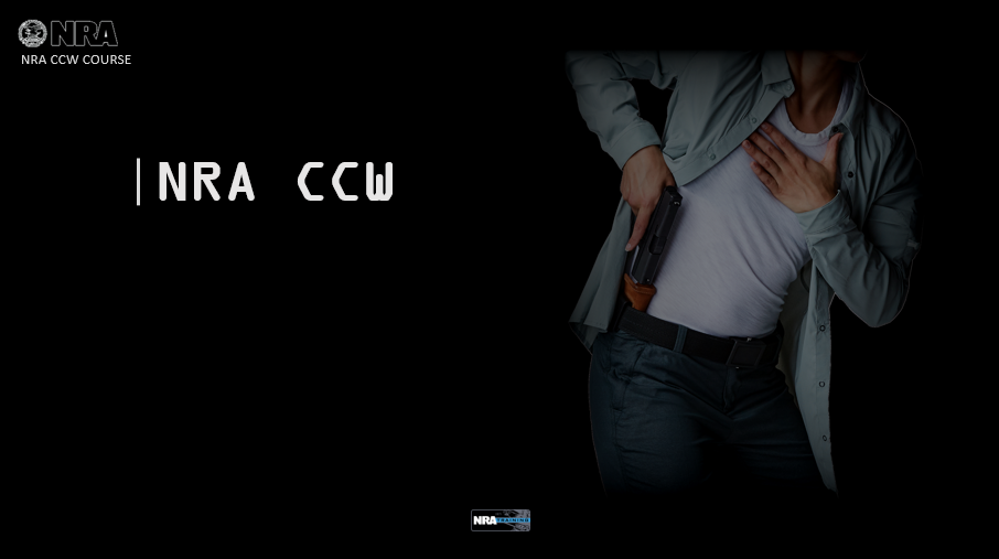 Concealed Weapon Training - CCW (NRA Certified)